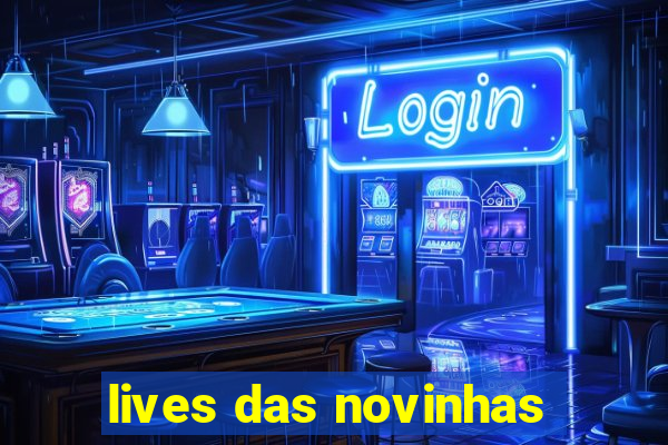 lives das novinhas